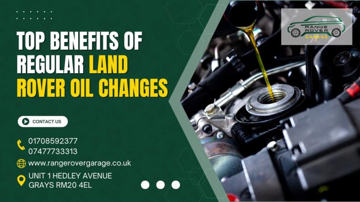 Top Benefits of Regular Land Rover Oil Changes (1)-hQHuFNTYI9.jpg